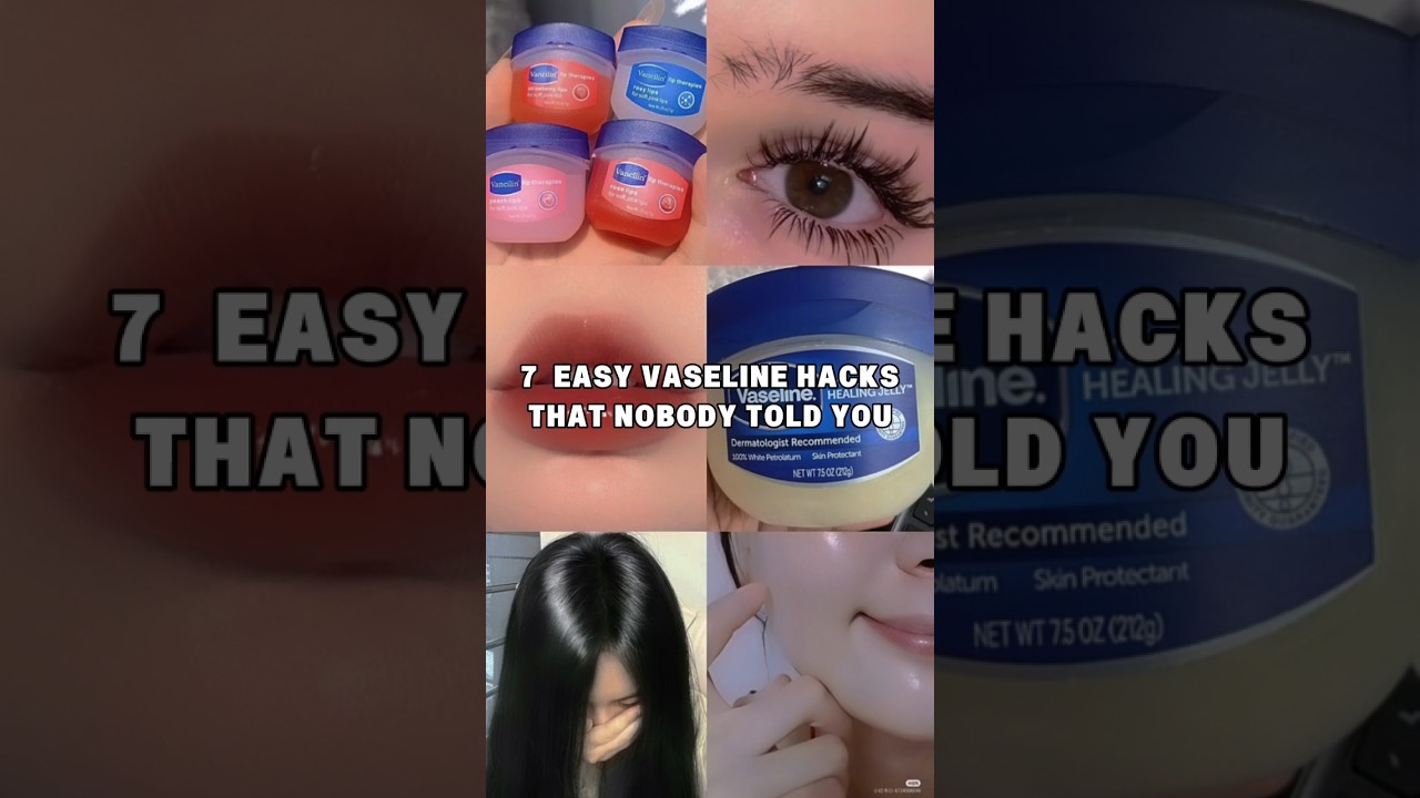 7Easy Vaseline Hacks that nobody tell you.#skincare#beauty#selfcare#trending#youtubeshorts#viral#fyp