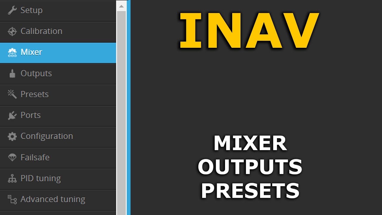 Настройка INAV 2.6 Mixer, Outputs, Presets, настраиваем дальнолет