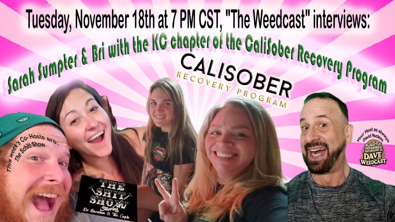 The WeedCast: A Recovery Roundtable (ft. CaliSober KC & The Schitt Show)
