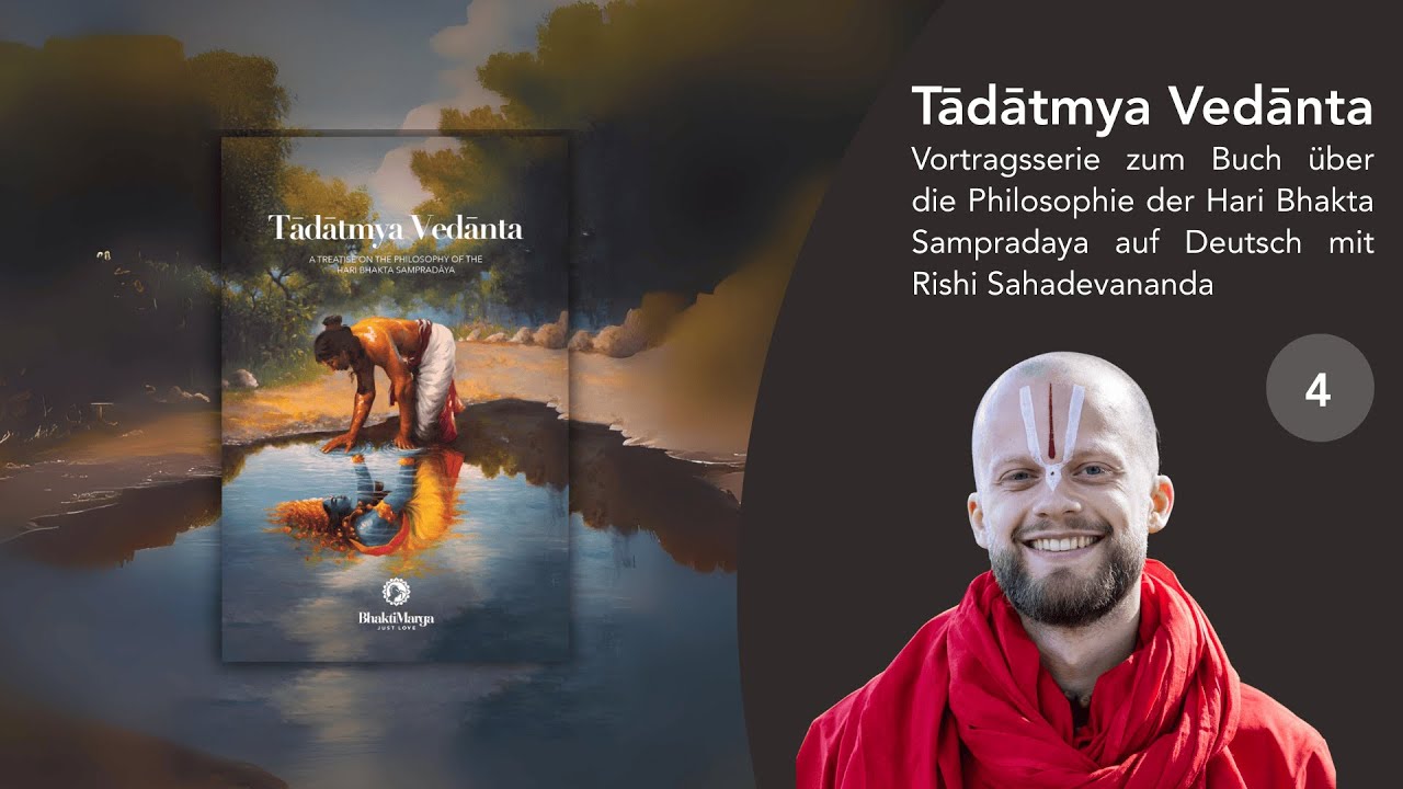 Tādātmya Vedānta -Vortrag #4 zum Buch über die Philosophie der Hari Bhakta Sampradaya