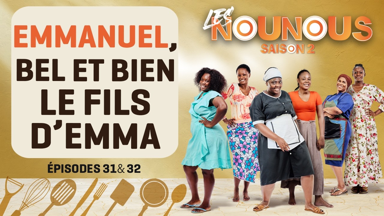 LES NOUNOUS s2 - épisodes 31 & 32