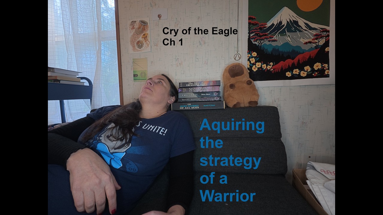Acquiring the Strategy of  Warrior - Cry of the Eagle Ch 1