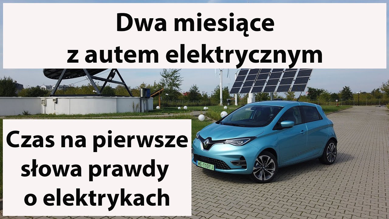 Renault Zoe - jeżdżę nim już dwa miesiące i nadal uważam, że auta elektryczne mają sens
