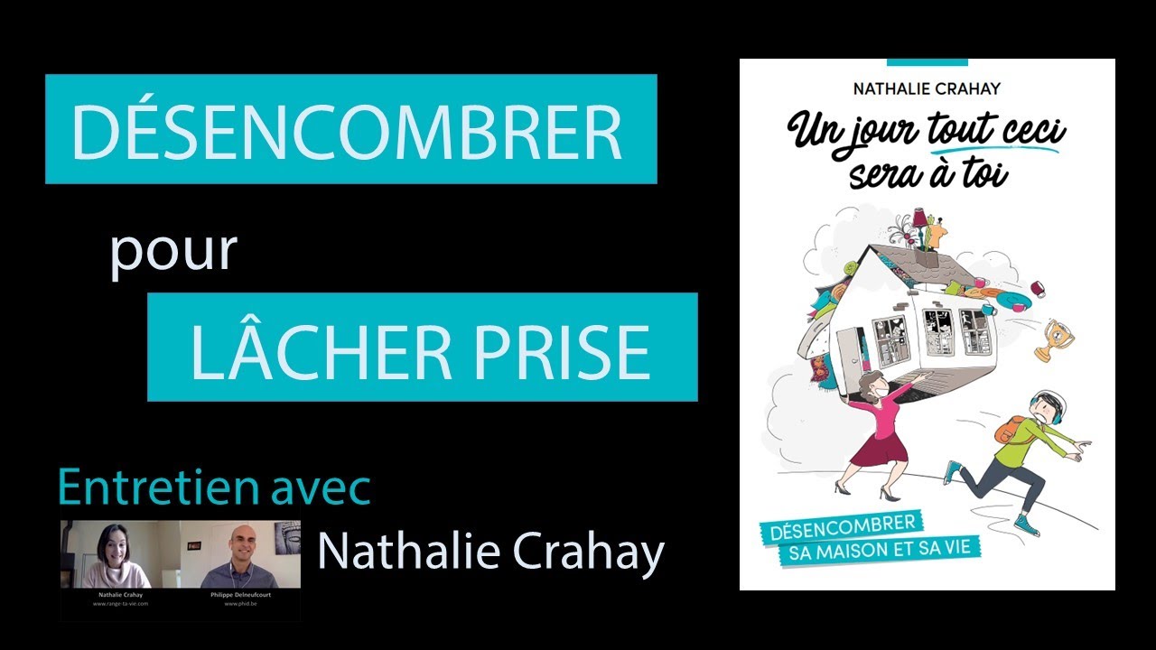Désencombrer pour lâcher prise avec Nathalie Crahay