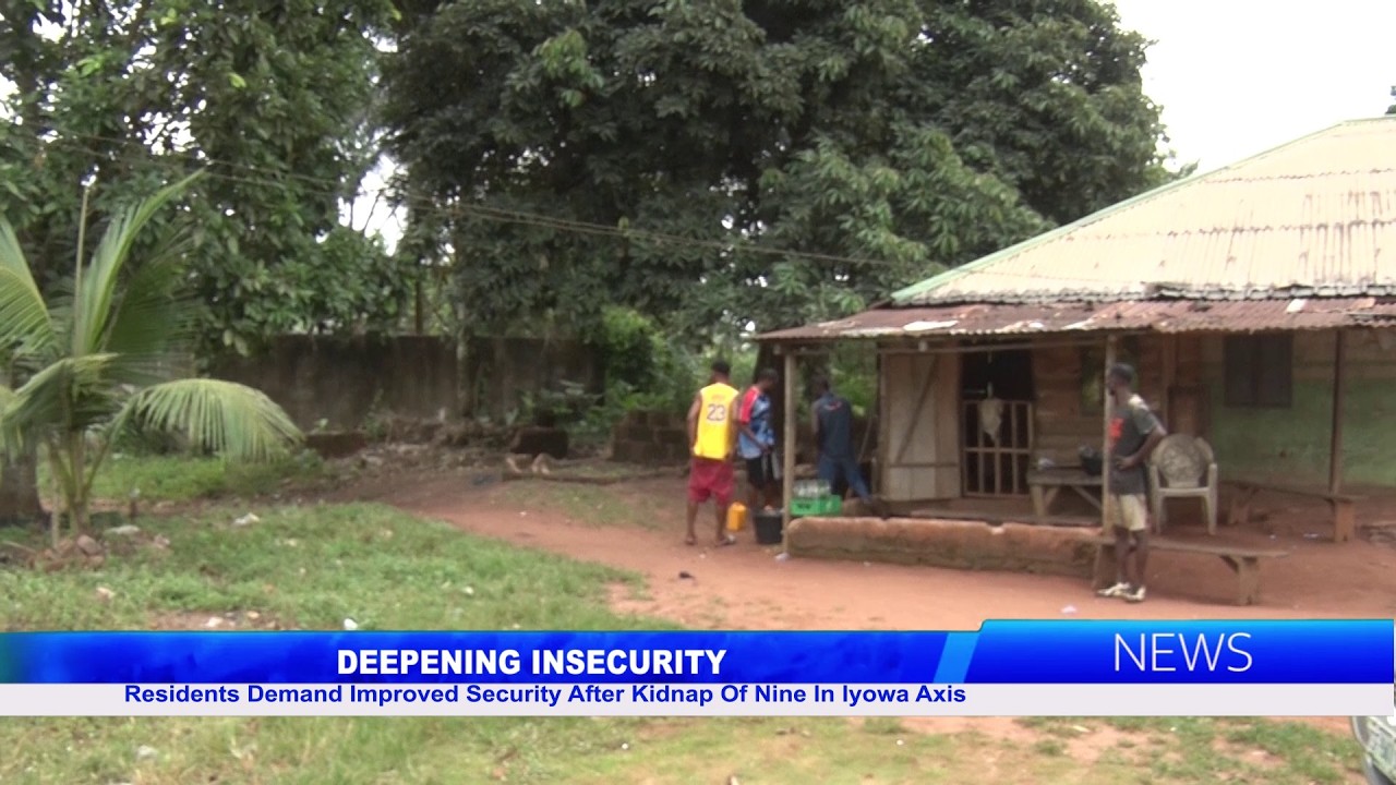 Residents Demand Improved Security After Kidnap Of Nine In Iyowa Axis