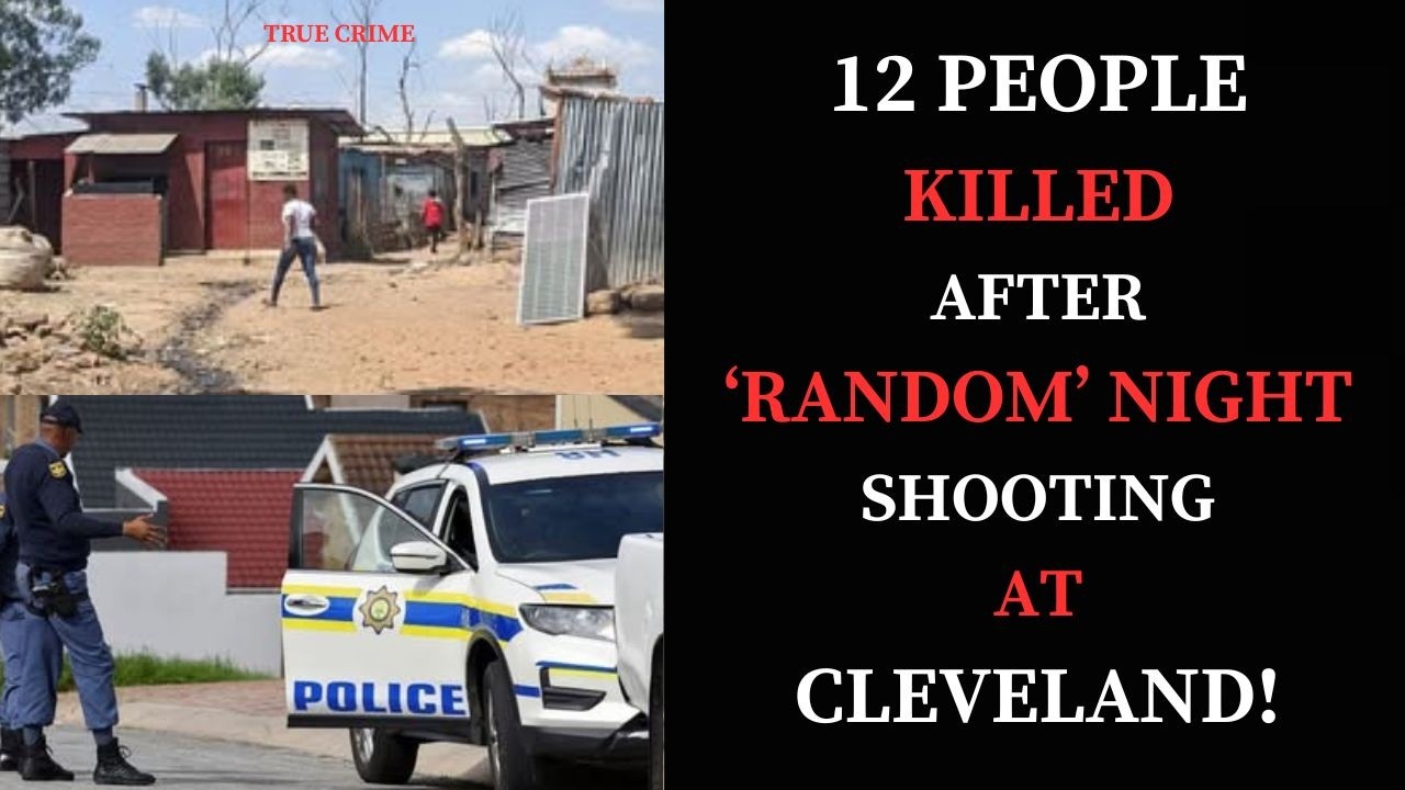 This Was The 6th Shooting in Cleveland | 12 Killed After Gunmen Open Fire in Jumpers Settlement
