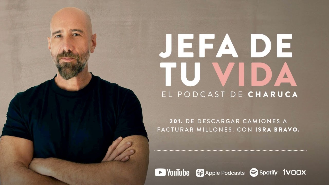 201. De descargar camiones a facturar millones. Con Isra Bravo.