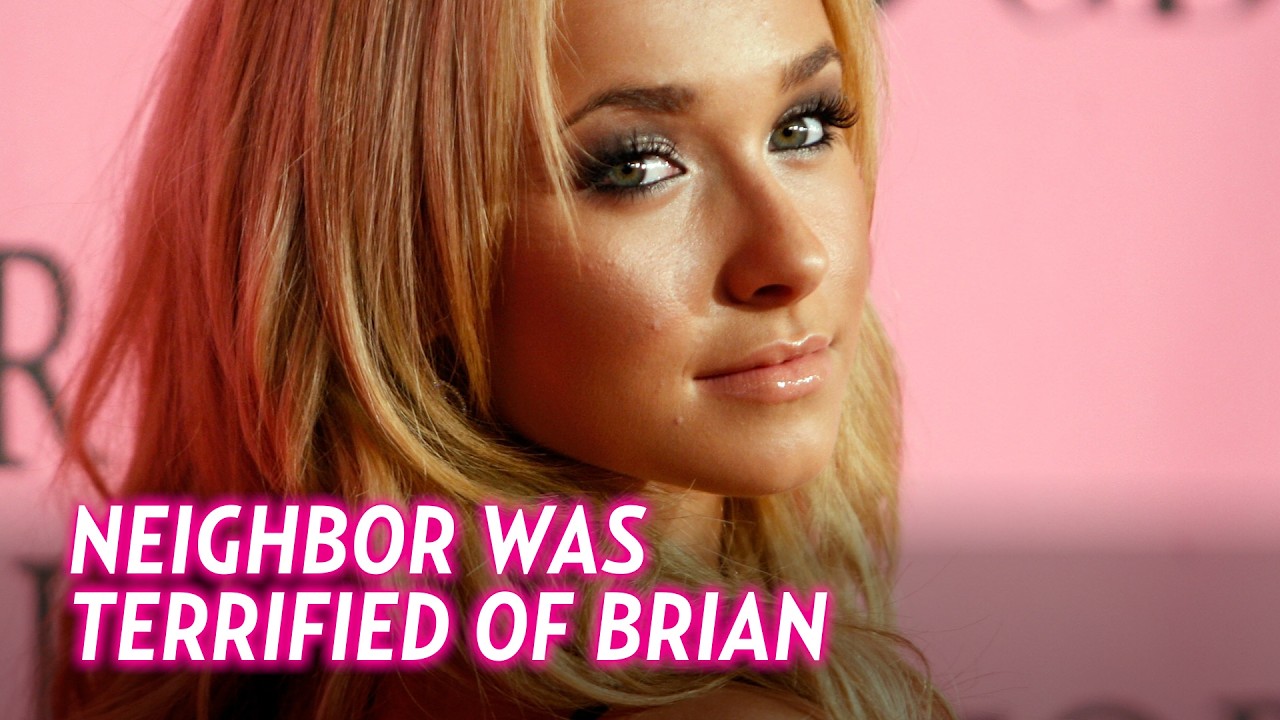 Hayden Panettiere&rsquo;s Neighbor Says She Was &ldquo;Terrified&rdquo; of Brian Hickerson
