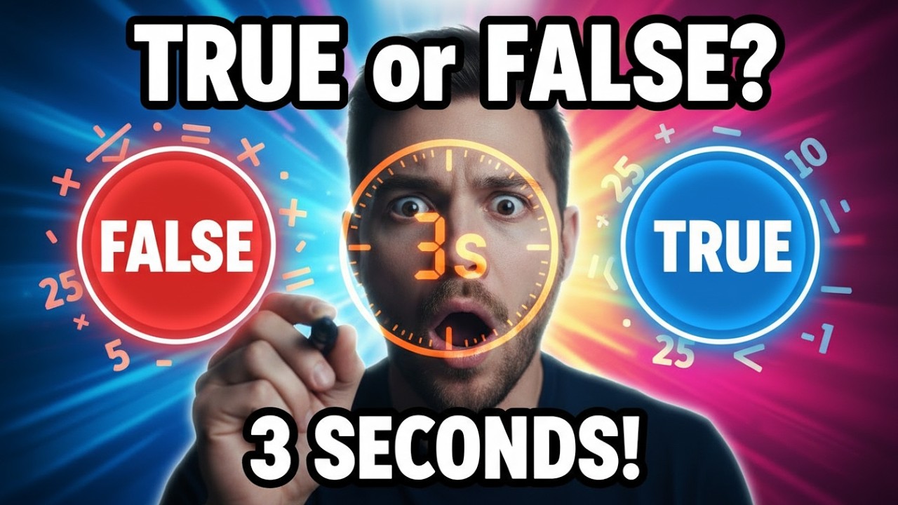 Rapid Fire 30 True or False Math Questions (3 Seconds Each) | Only Fast Thinkers Pass This