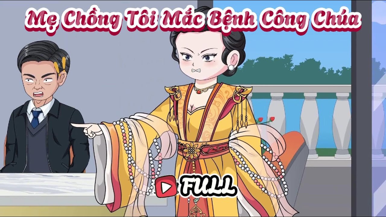 (Full) Mẹ Chồng Tôi Mắc Bệnh Công Chúa | Cày phim đến Tết