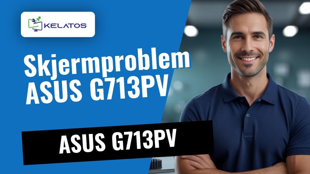 Skjermproblem på din ASUS G713PV? Slik reparerer vi det 🔧