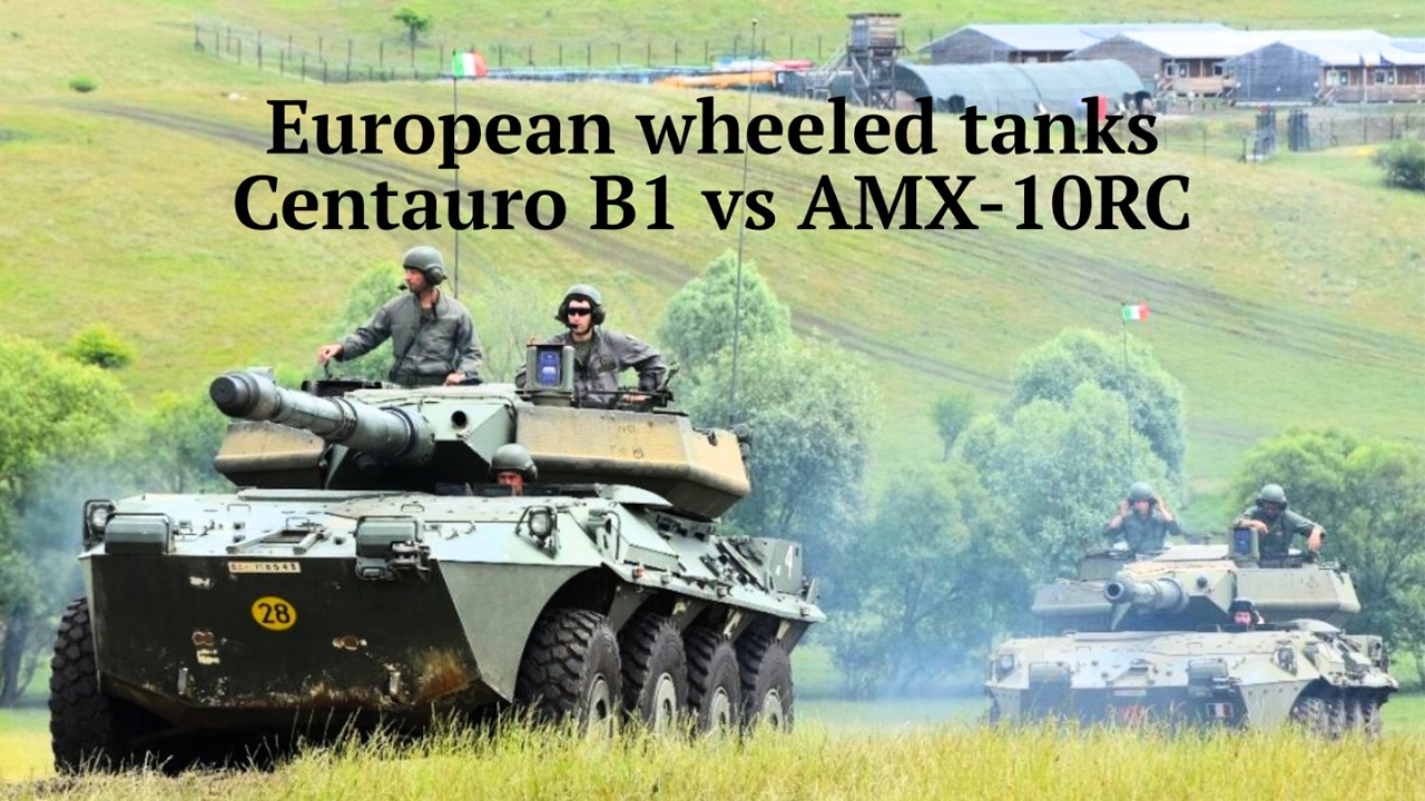 European wheeled tanks compared: Centauro B1 vs AMX-10RC