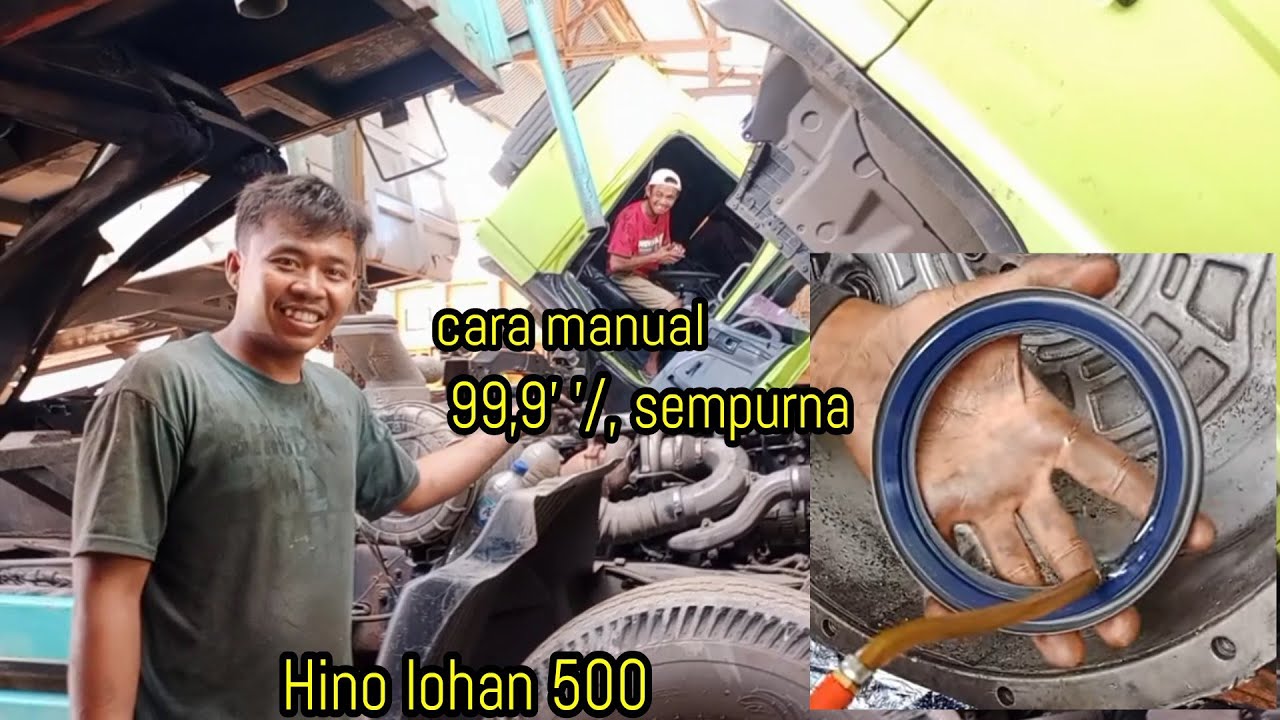 cara manual pemasangan seal kruak as Hino lohan 99,9' persen hasil sudah mendekati sempurna hino 500