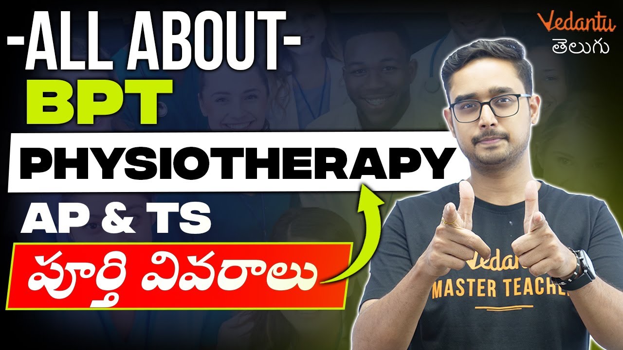 BPT Physiotherapy in Andhra and Telangana | Complete Details| Vedantu Telugu