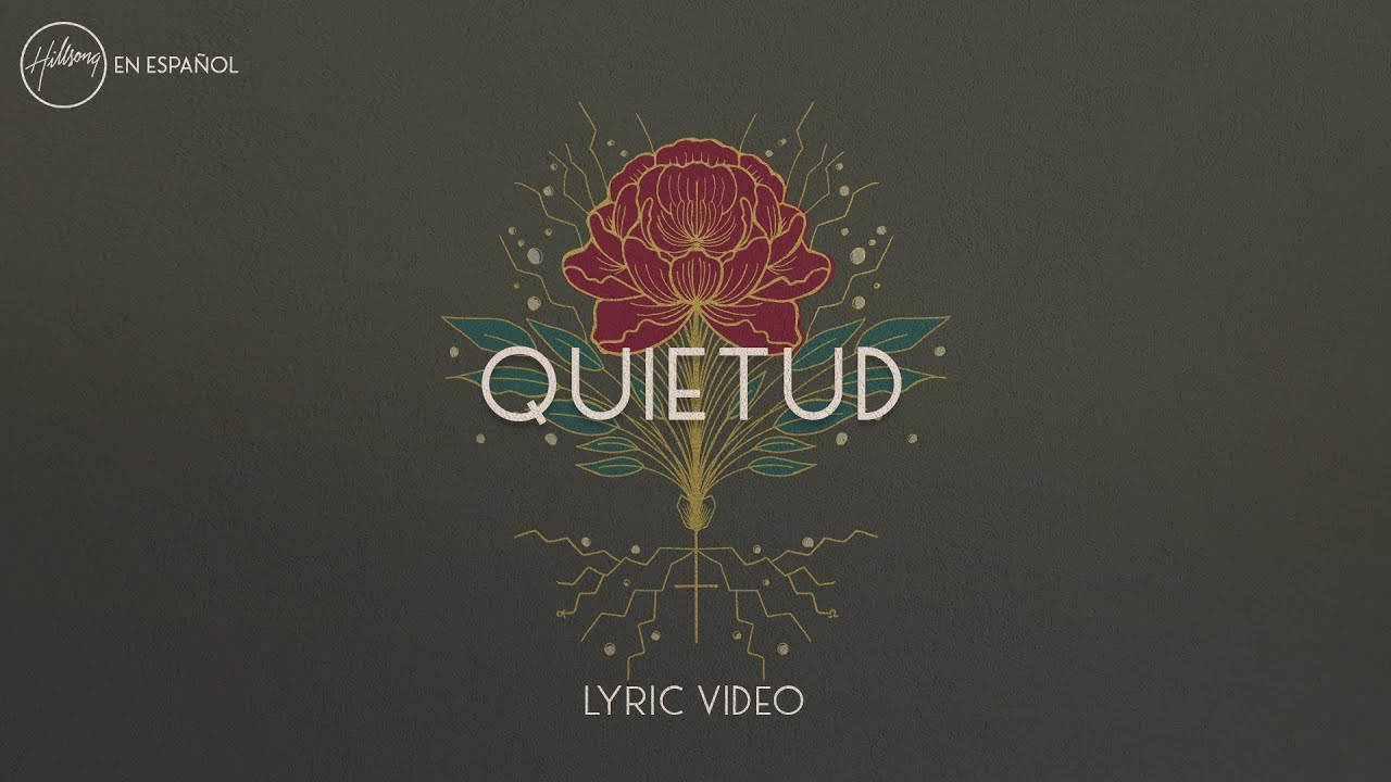 Quietud (Lyric Video) | Hillsong en Espa&ntilde;ol