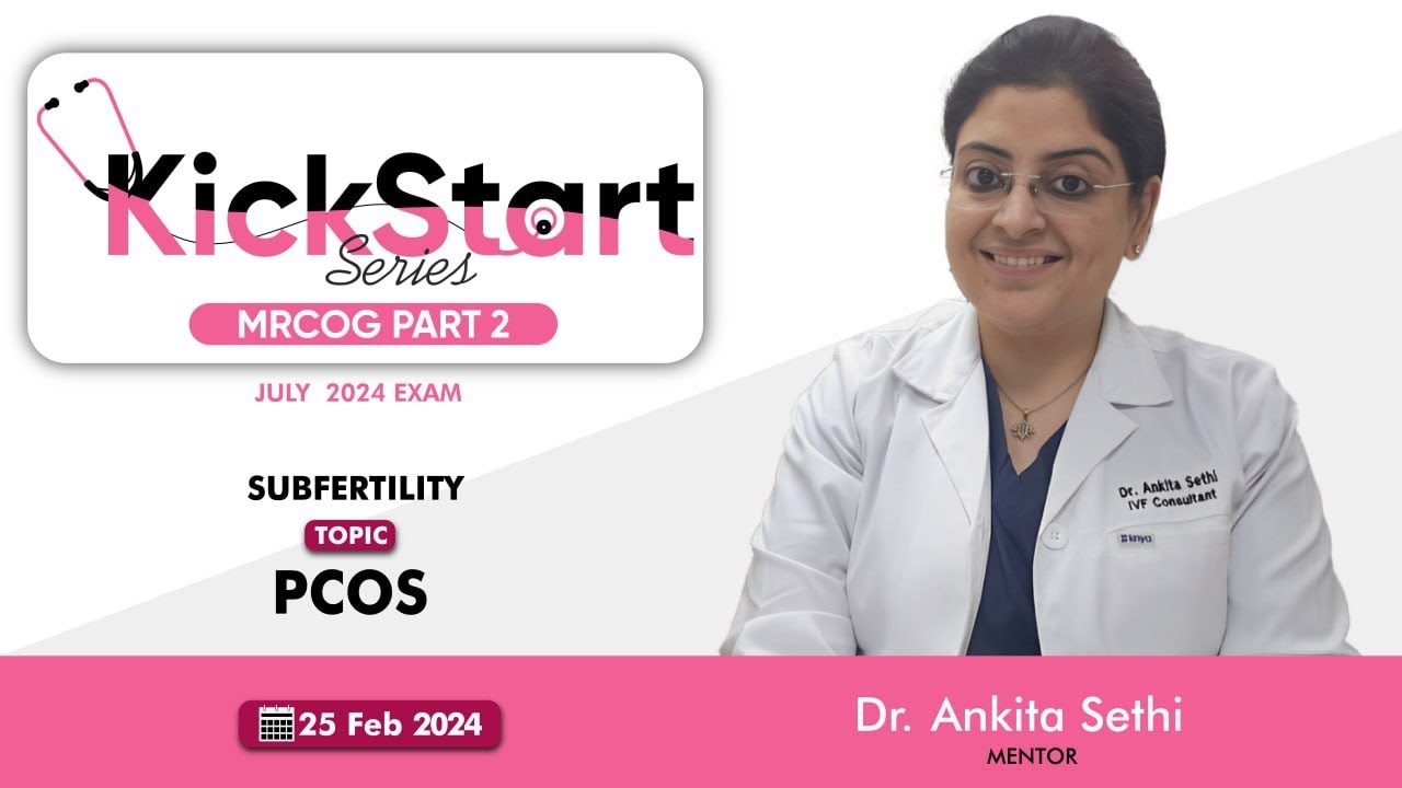 MRCOG Part 2 | KickStart Series | Subfertility : PCOS | Dr Ankita | StudyMRCOG