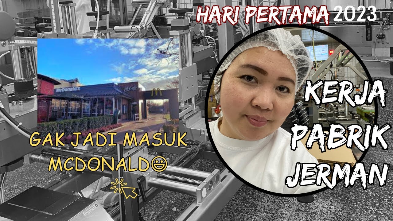 PERTAMA KALI KERJA PABRIK DI JERMAN