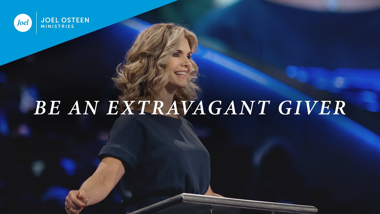 Be An Extravagant Giver | Victoria Osteen
