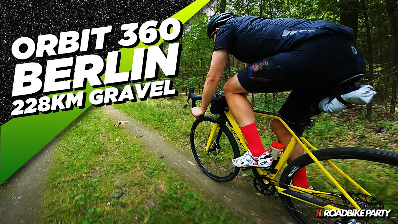 ORBIT 360 BERLIN | 228KM GRAVEL TOUR | LETS ORBIT | ROADBIKE PARTY
