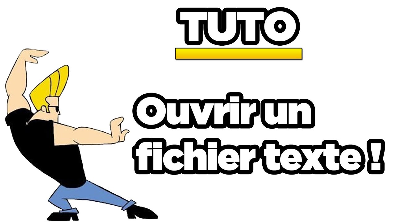 COMMENT OUVRIR UN FICHIER TEXTE&nbsp;! / TUTO