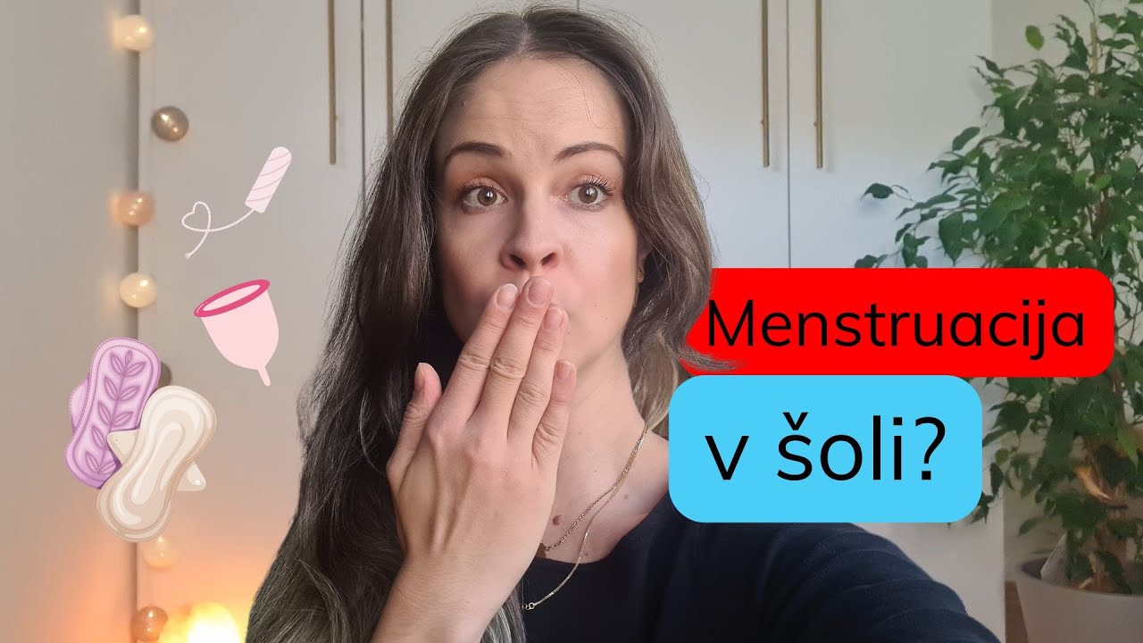 Menstruacija v šoli - kaj narediti, prva menstruacija | Anja Kikl