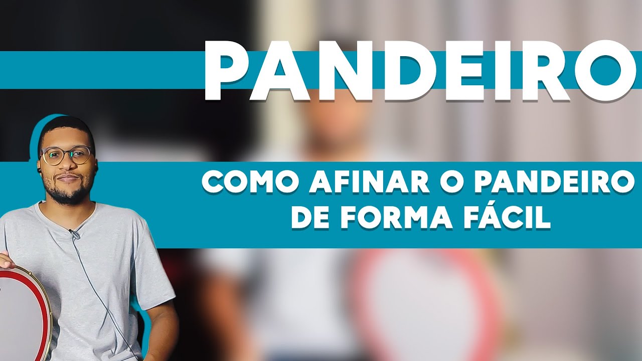 Pandeiro: Como afinar?