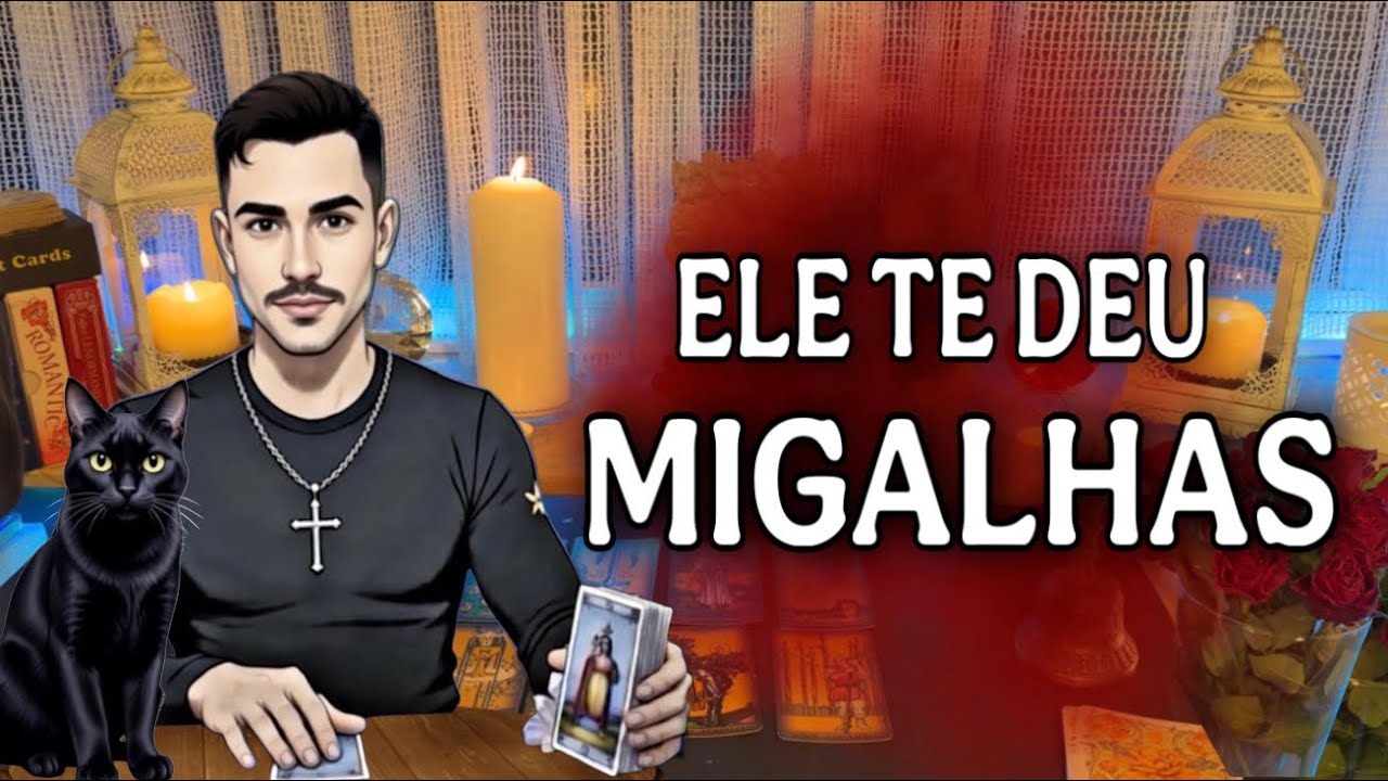 VOCÊ DEU TUDO… ELE TE DEU MIGALHAS! E agora quer voltar | Tarot responde 
