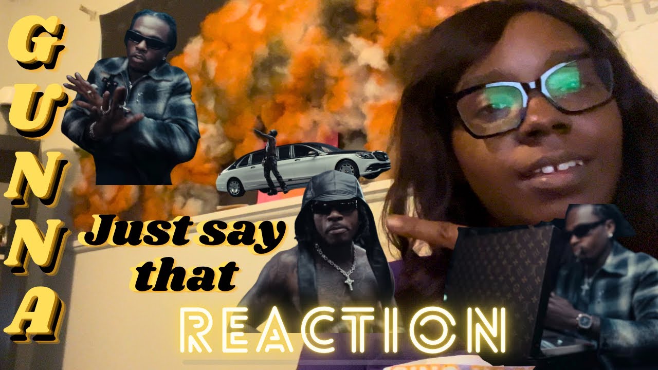 gunna - just say that