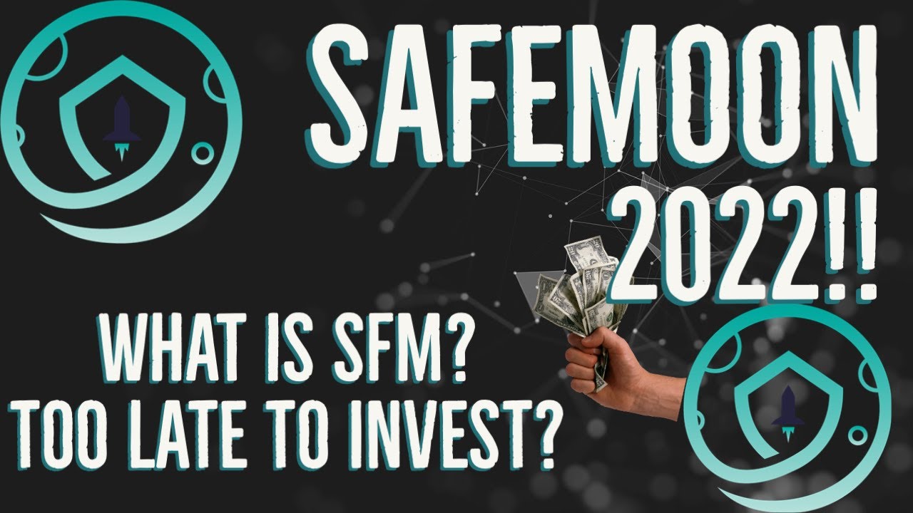 What is SAFEMOON? TOO LATE TO INVEST IN 2022??