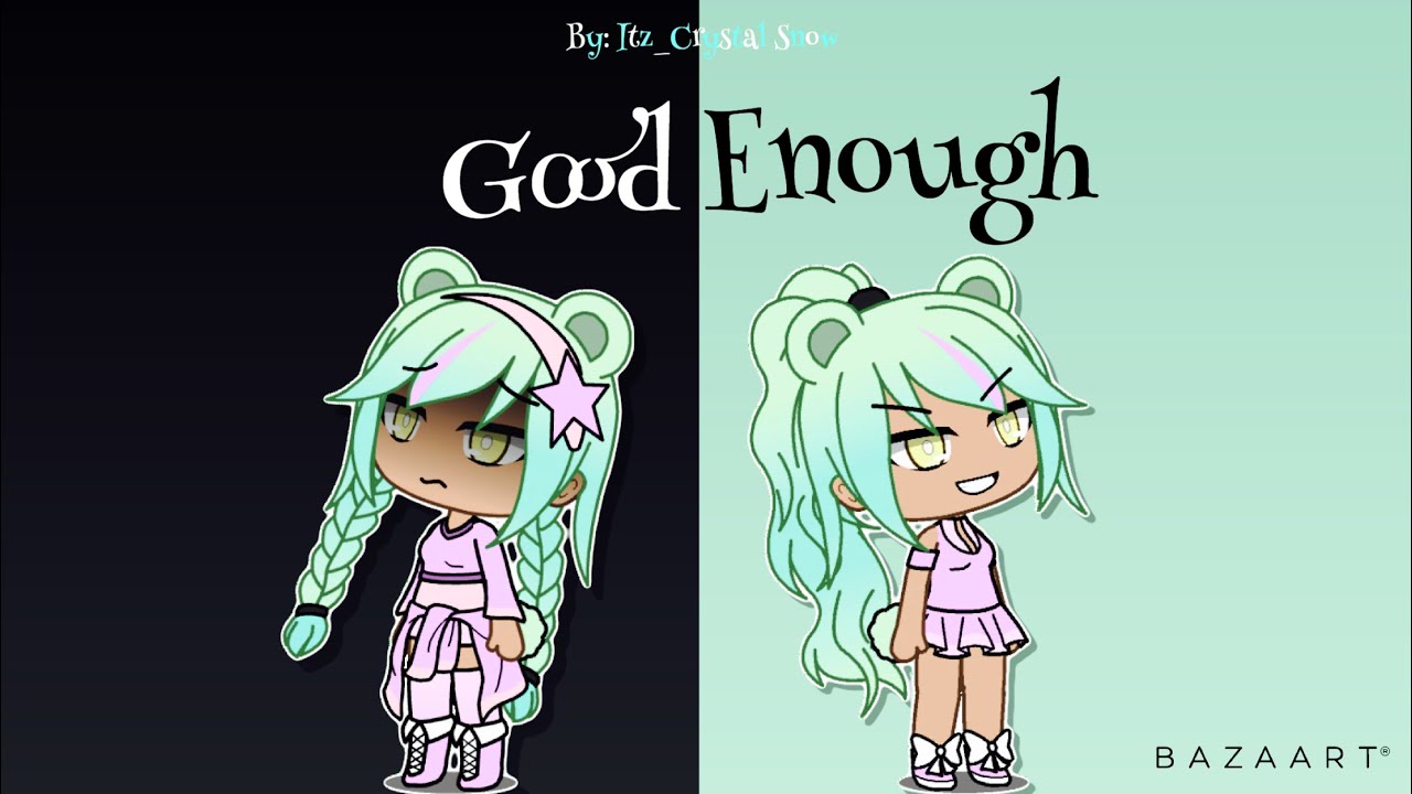 Good Enough (Eve’s past) GLMV