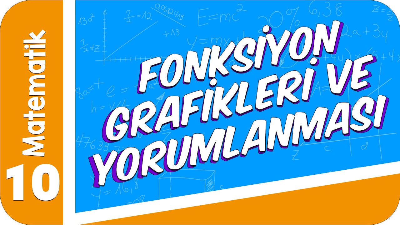 10. Sınıf Matematik: Fonksiyon Grafikleri ve Yorumlanması  #2022