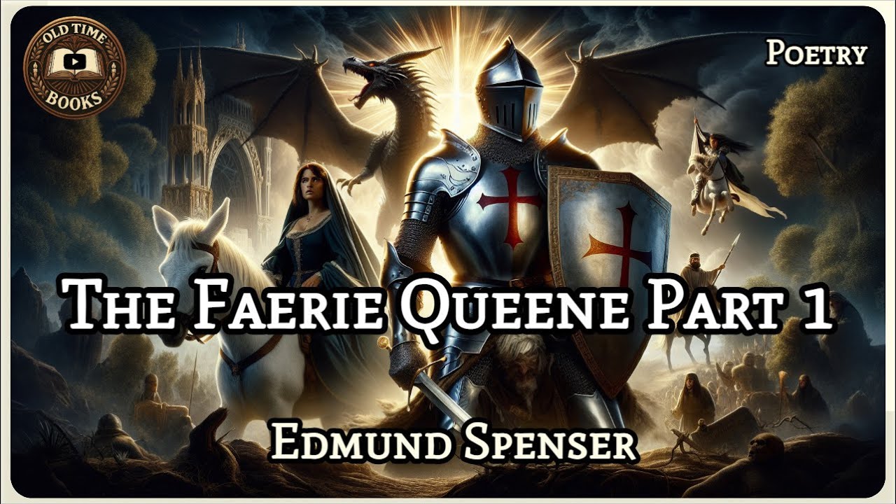 The Faerie Queene Part 1 | Edmund Spenser | Poetry | Audiobook | Old Time Books
