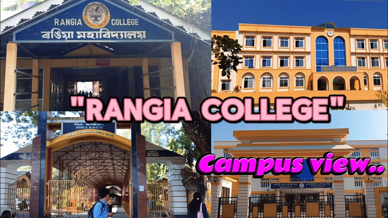 RANGIA COLLEGE | KAMRUP DISTRICT , ASSAM _ CAMPUS VIEW 🏫
