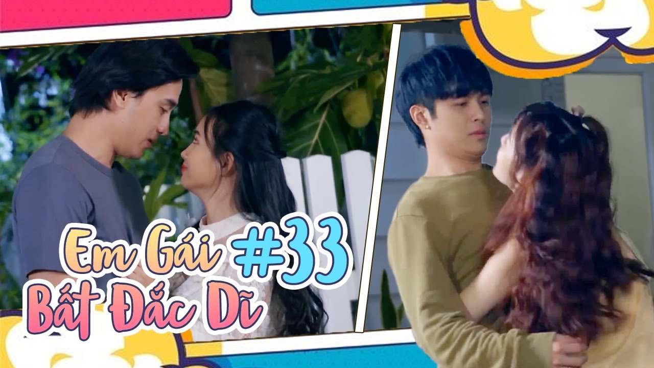 EM GÁI BẤT ĐẮC DĨ | Tập 33 | SITCOM GIA ĐÌNH HAY 2022: Puka, Gin Tuấn Kiệt, Thuận Nguyễn, Phát La