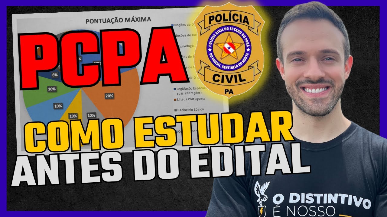 Concurso PC PA ESCRIVÃO 2024: Como estudar ANTES DO EDITAL para o NOVO CONCURSO