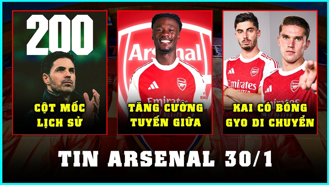 TIN ARSENAL 30/1: HỎI MUA CAMAVINGA, ARTETA CÓ CÔNG THỨC HÀNG CÔNG MỚI