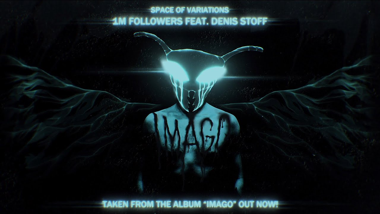 SPACE OF VARIATIONS - 1M Followers feat. Denis Stoff | Napalm Records