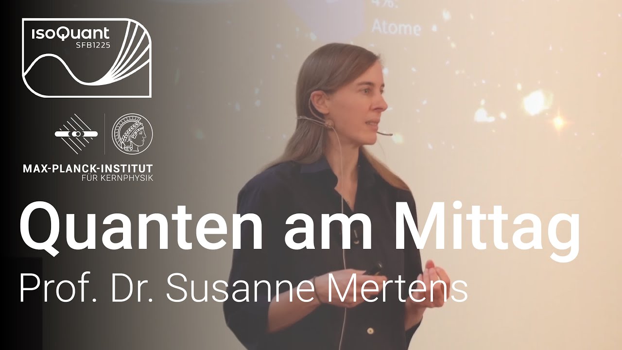 Neutrinos: Schlüssel zum Universum - Prof. Dr. Susanne Mertens