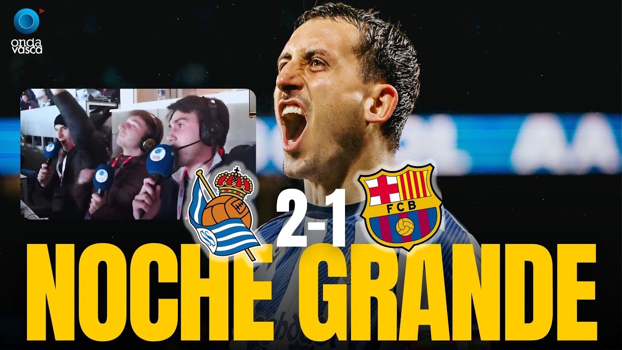 ¡INCREÍBLE! | ASÍ VIVIMOS LA VICTORIA DE LA REAL SOCIEDAD ANTE EL BARCELONA