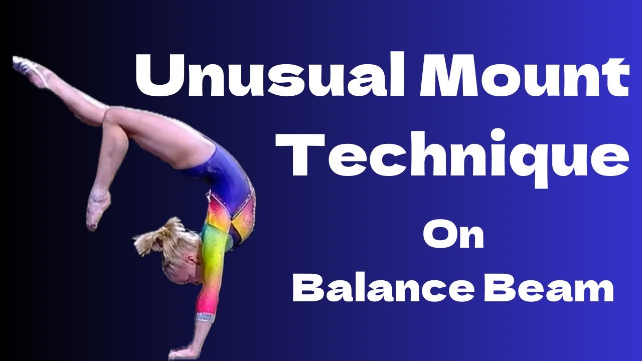 Unusual Mount Technique on Balance Beam