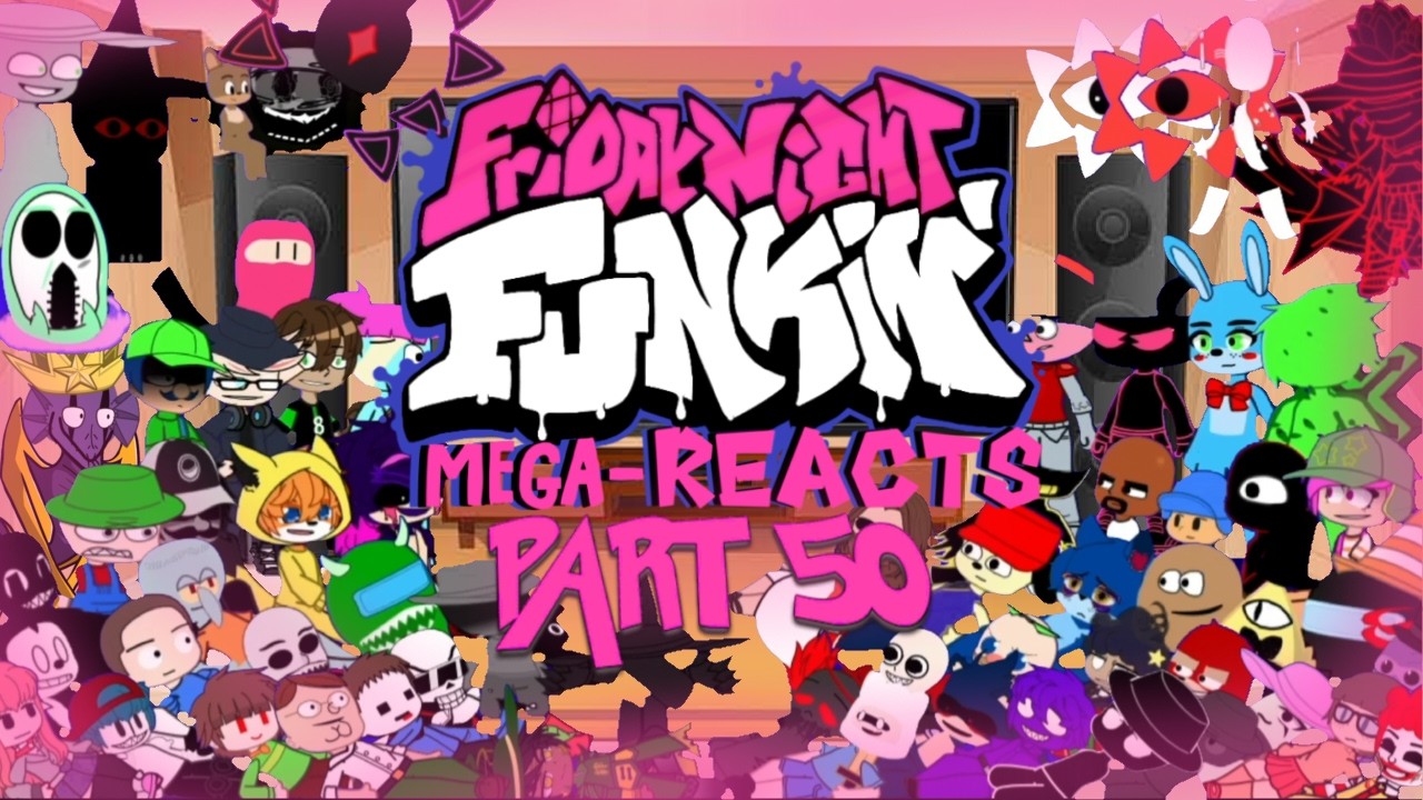 Friday Night Funkin' Mod Characters Reacts | Part 50 | Moonlight Cactus |