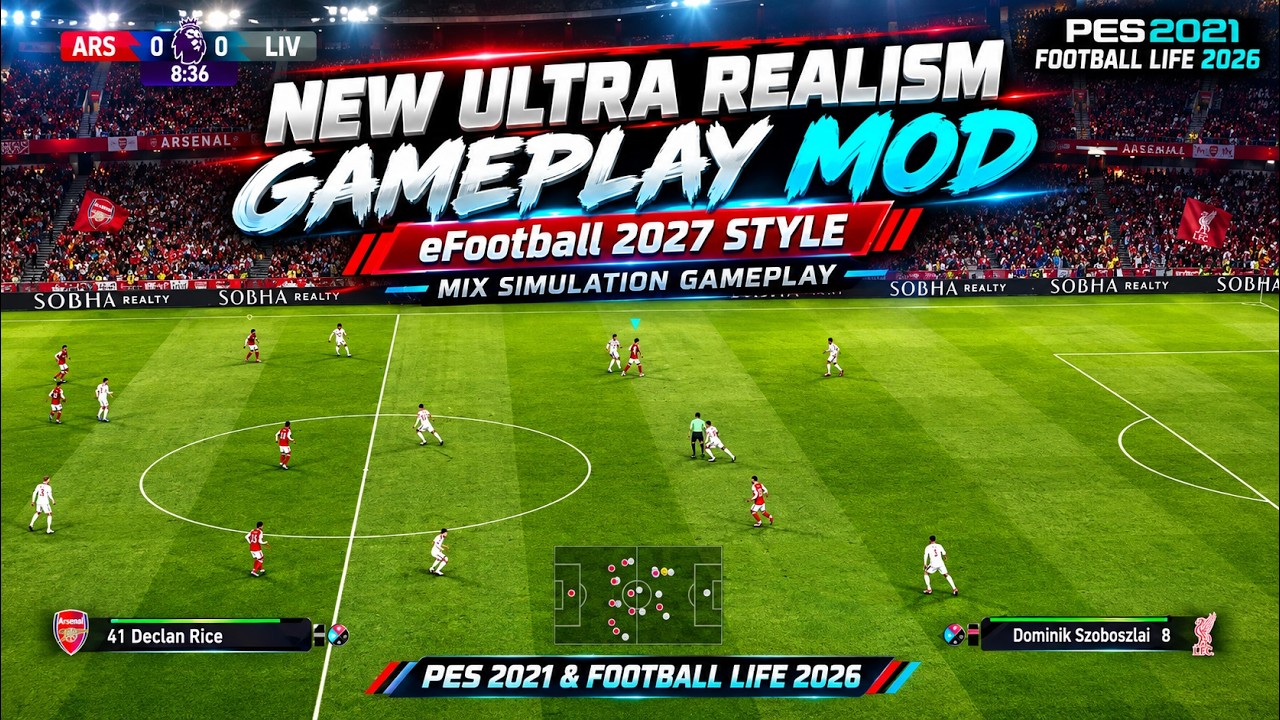 New Ultra Realism Gameplay Mod like eFootball 2027 mix Simulation Gameplay - PES 2021 & FL 2026