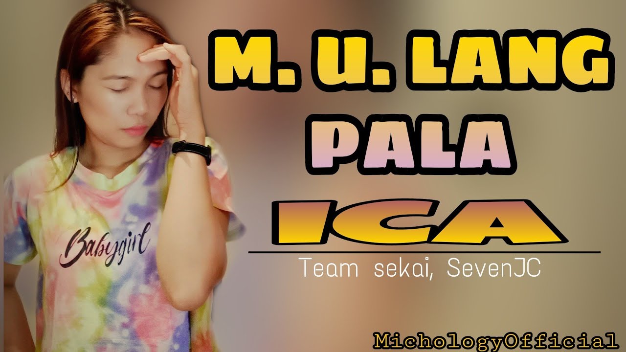M. U.  LANG PALA (LYRICS) BY: ICA
