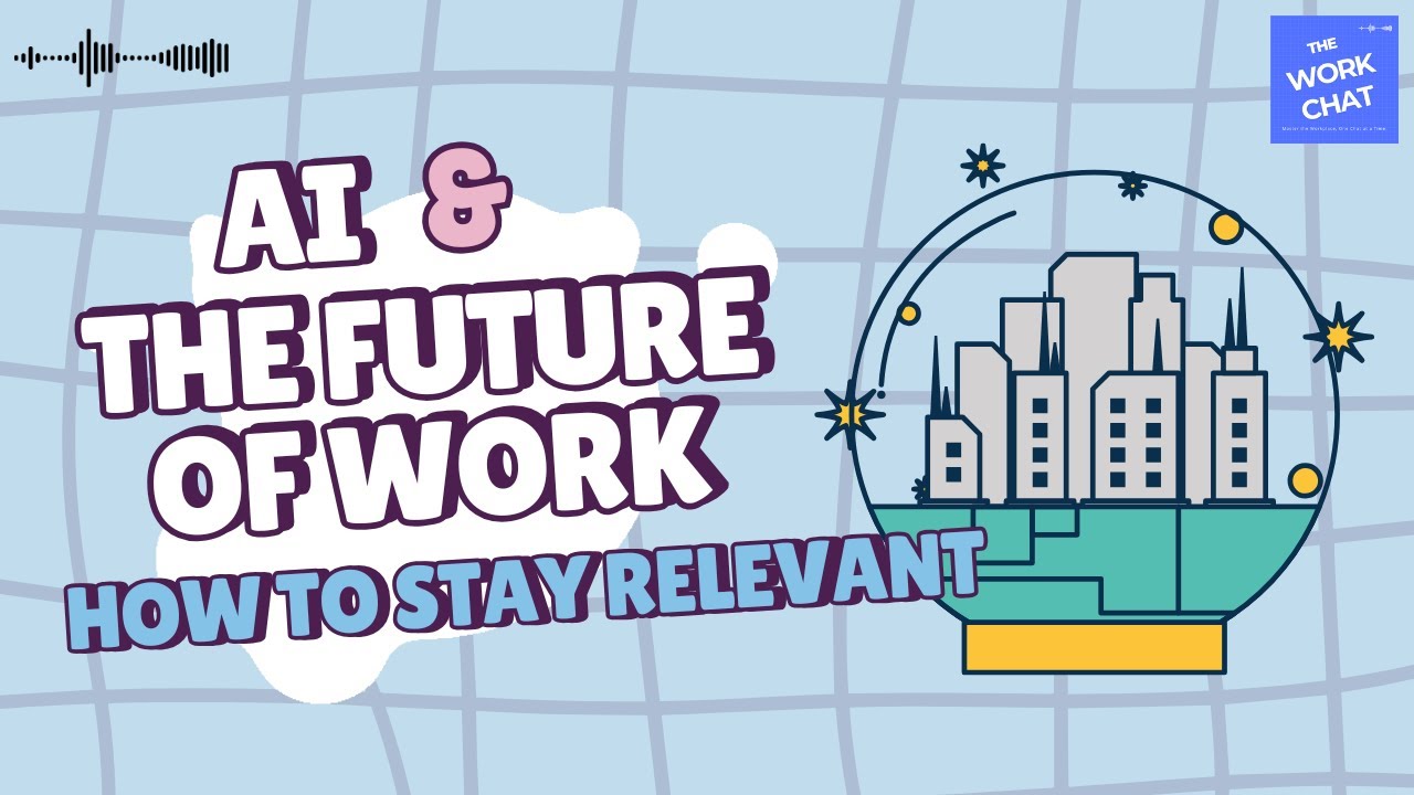AI & The Future of Work &mdash; How to Stay Relevant