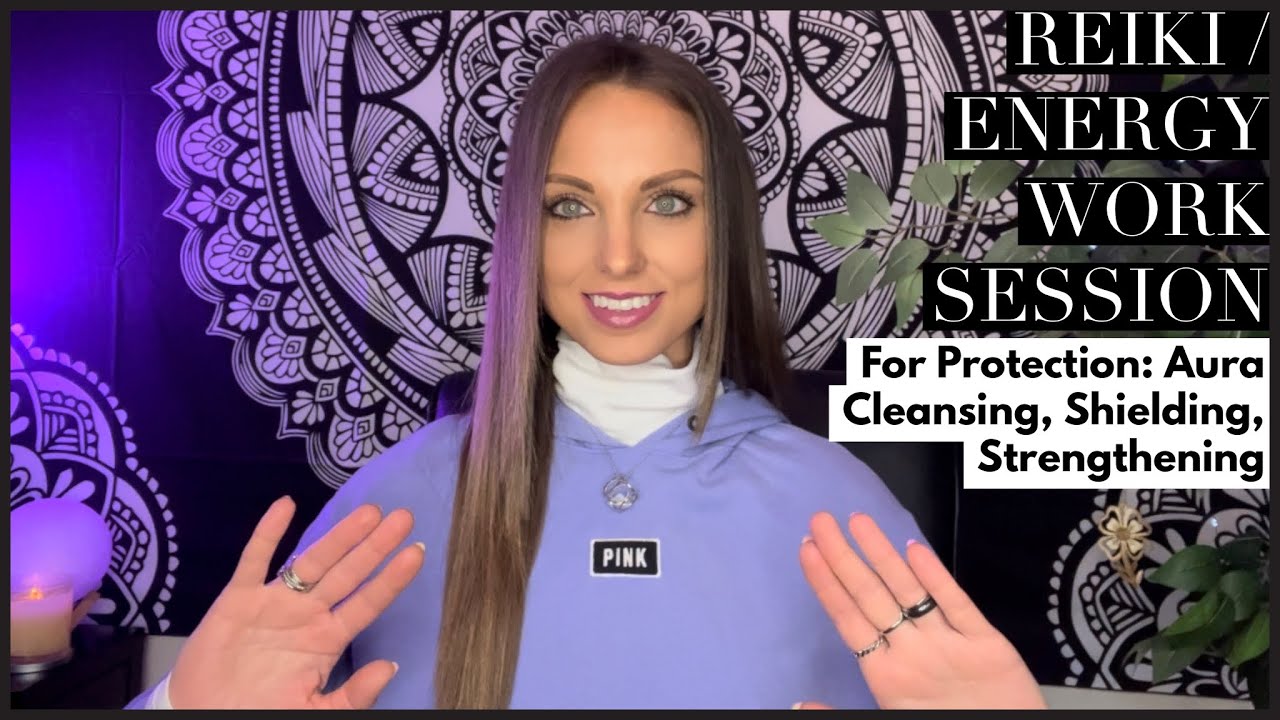 Reiki / Energy Work For Energetic Protection - Aura Cleansing, Shielding, Strengthening