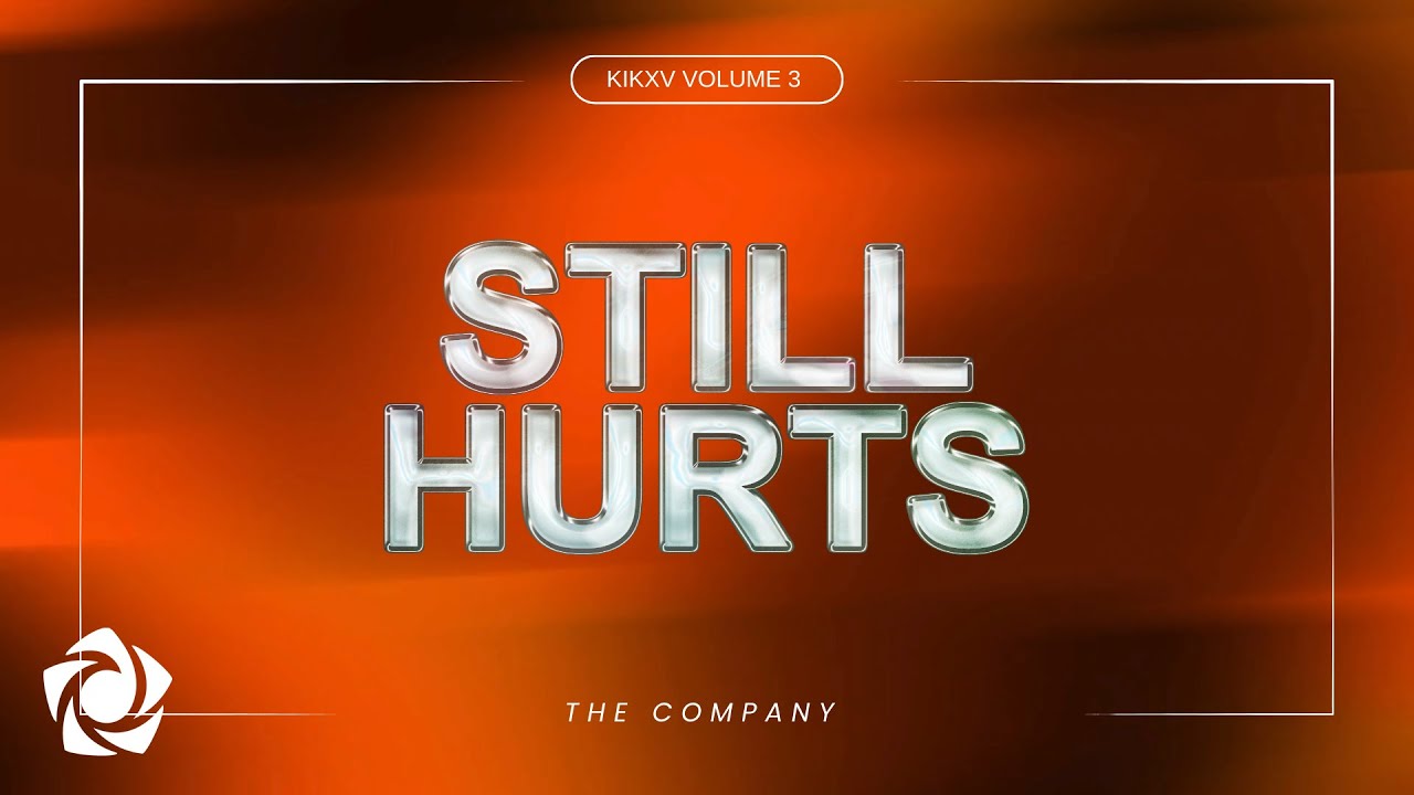 KIKX x The CompanY - 'Still Hurts' Official Lyric Video
