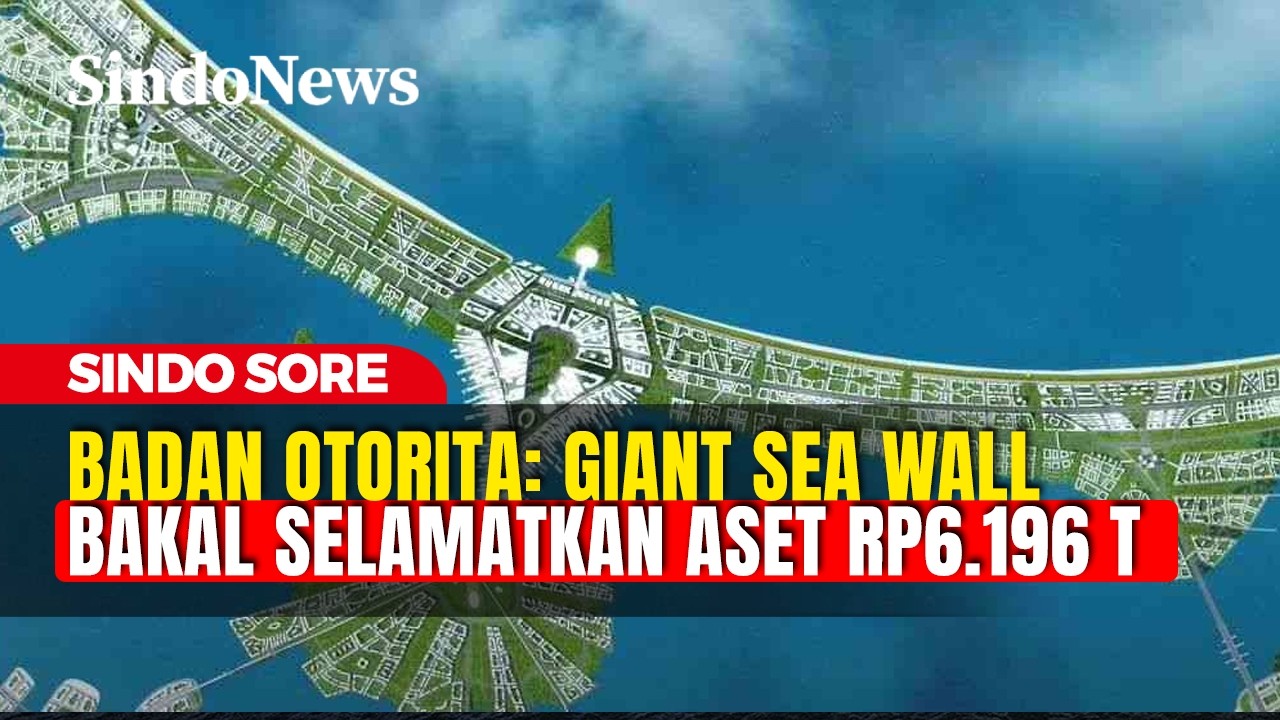 Proyek Giant Sea Wall Bisa Tekan Kerugian Ekonomi Setara USD368,37 Miliar | Sindo Sore | 24/02