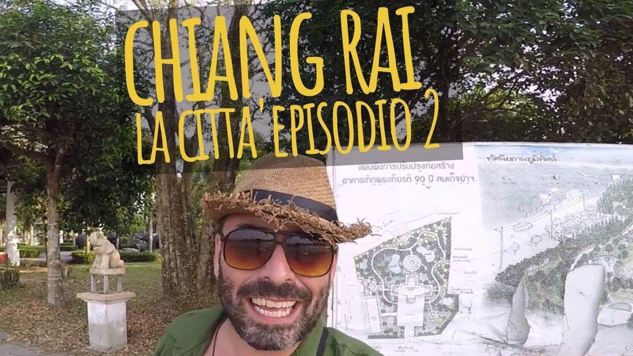 Chiang Rai CENTRO CITTA' (Ep.2)