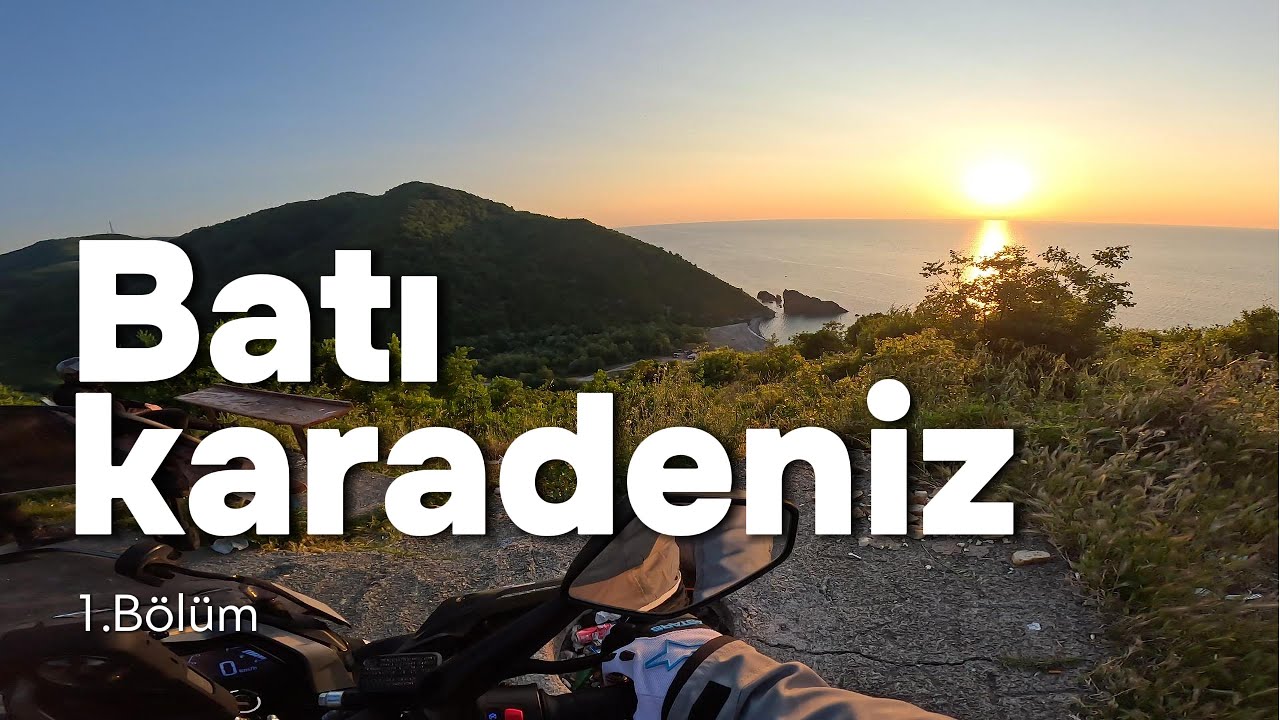 Batı Karadeniz Turu 1.Bölüm/Hayatımda bu kadar viraj yapmamıştım