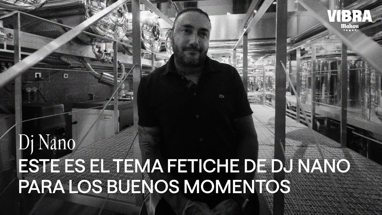 Dj Nano: 'La regla de oro para todo Dj es que tenga personalidad.